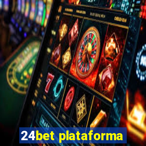 24bet plataforma